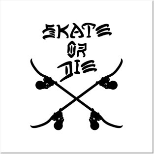 Skate or Die Posters and Art